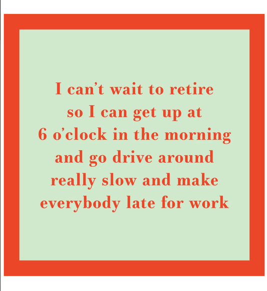 I Can’t Wait To Retire Card