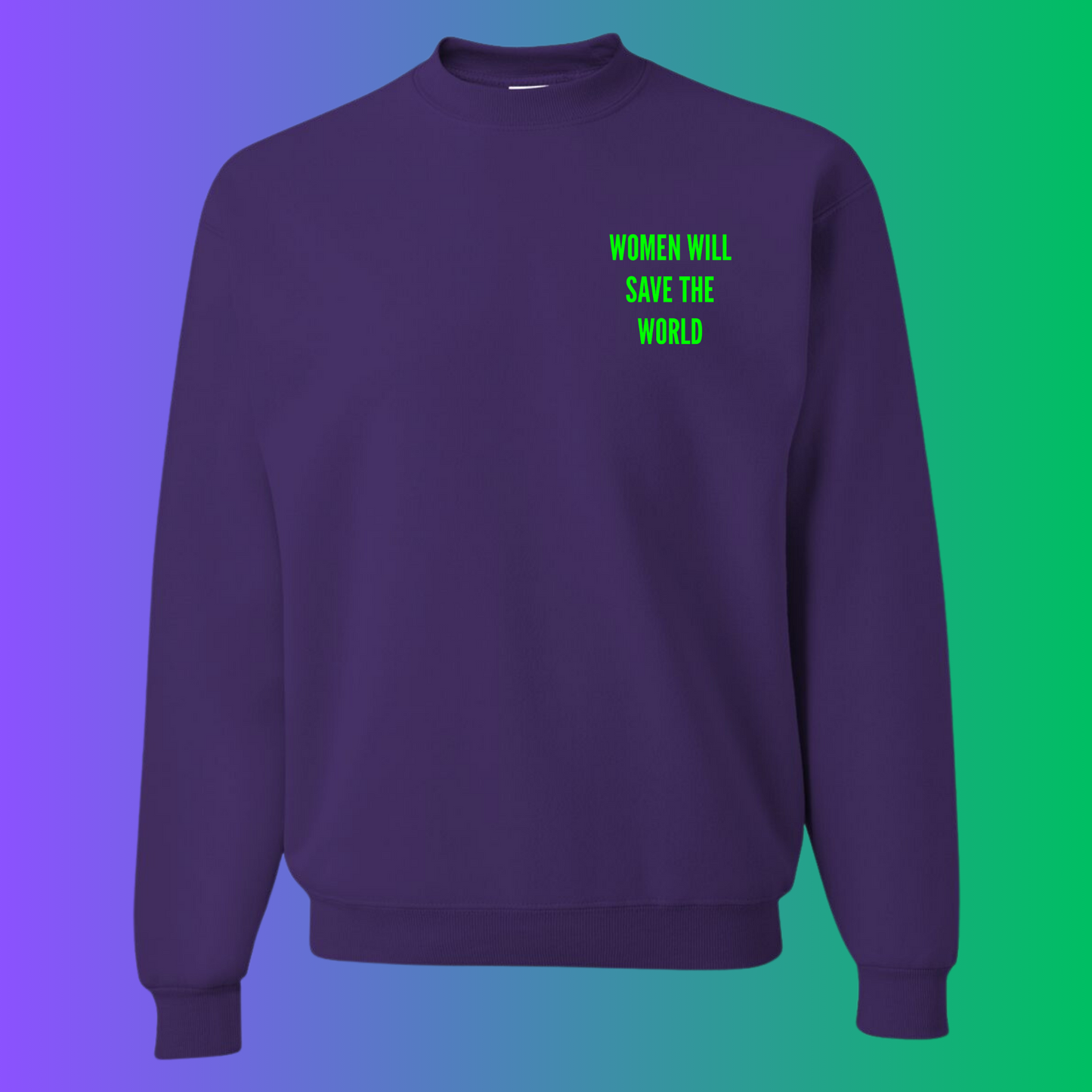 Madame Premier Women Will Save The World Adult Crewneck Sweater