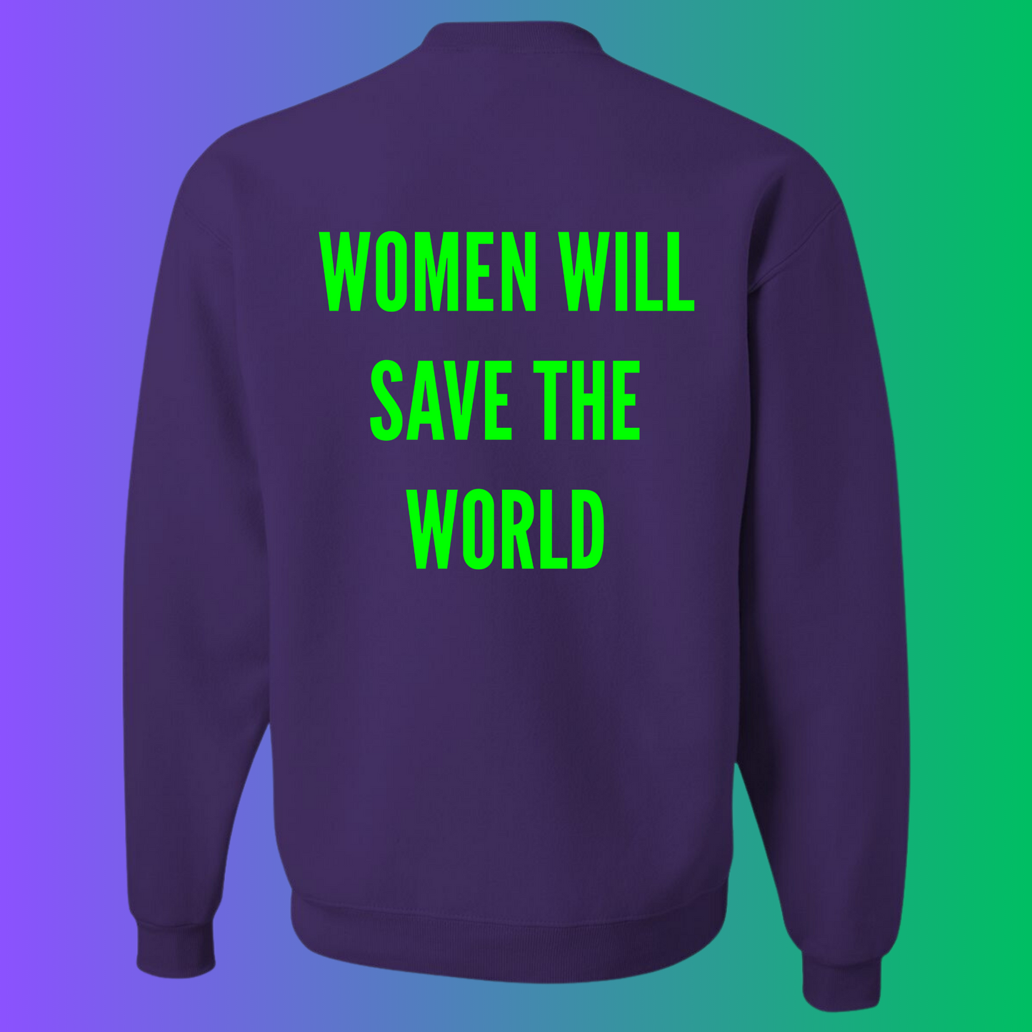 Madame Premier Women Will Save The World Adult Crewneck Sweater