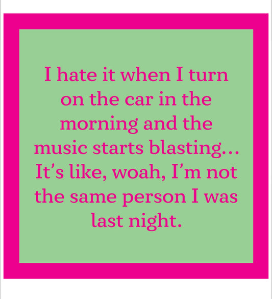 I’m Not The Same Person I Was Last Night Card