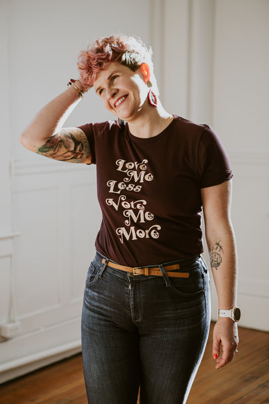 Madame Premier Love Me Less Vote Me More Adult Unisex T-Shirt