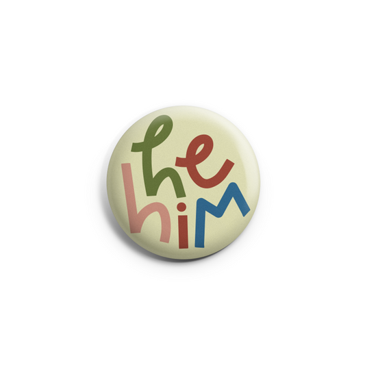 He Him Pronouns Button