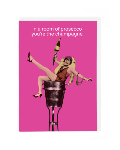 You’re The Champagne Card