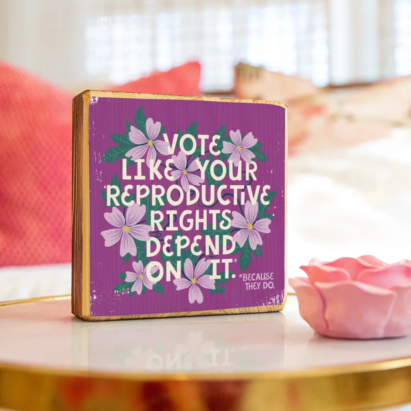 Vote Like Your Reproductive Freedom Depends On It Wood Art