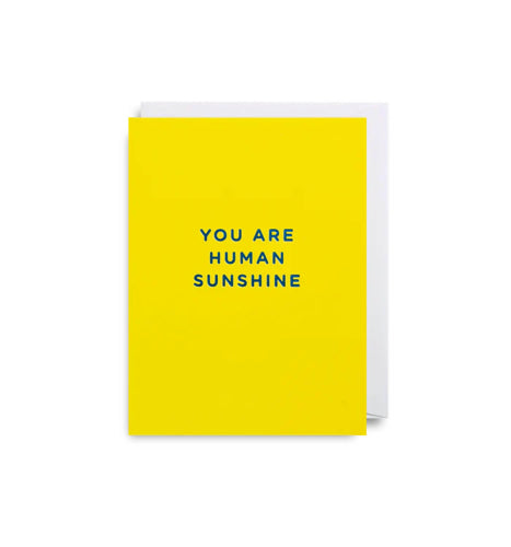 You Are Human Sunshine Card