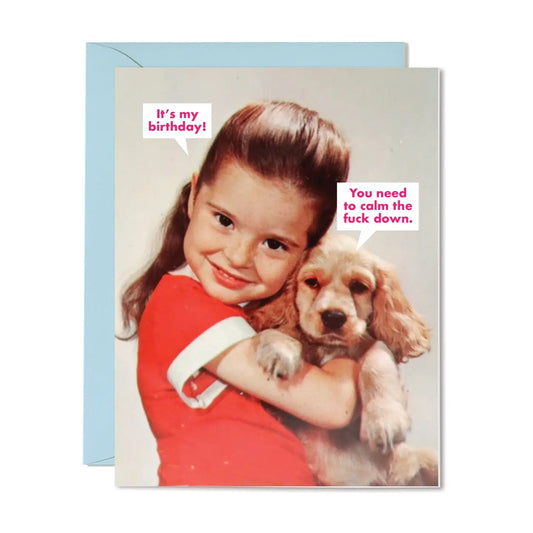 Puppy Calm Down Birthday Card