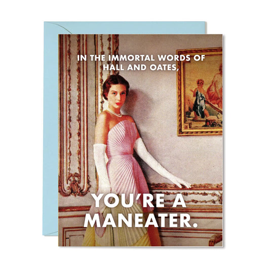 You’re A Maneater Card