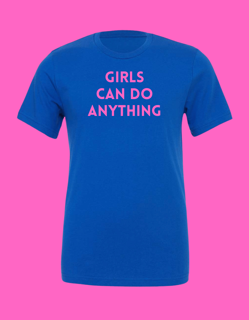 Madame Premier Girls Can Do Anything Adult T-Shirt