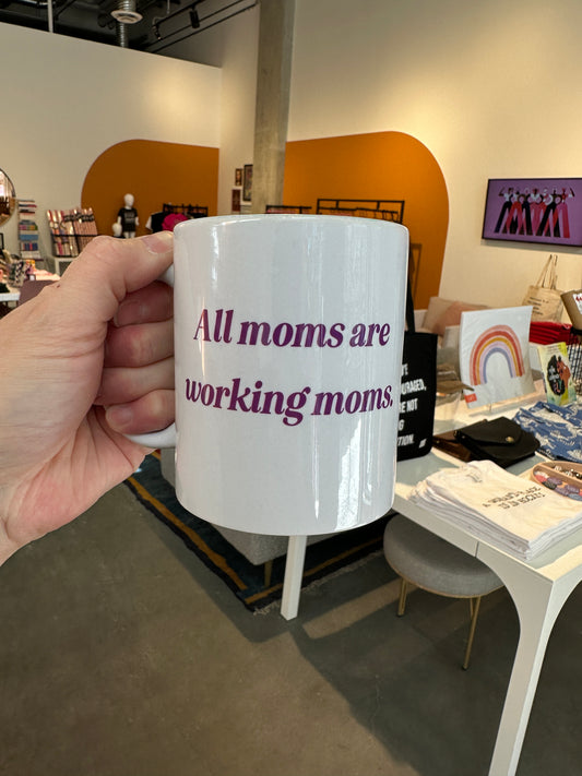 Madame Premier All Moms Are Working Moms Mug