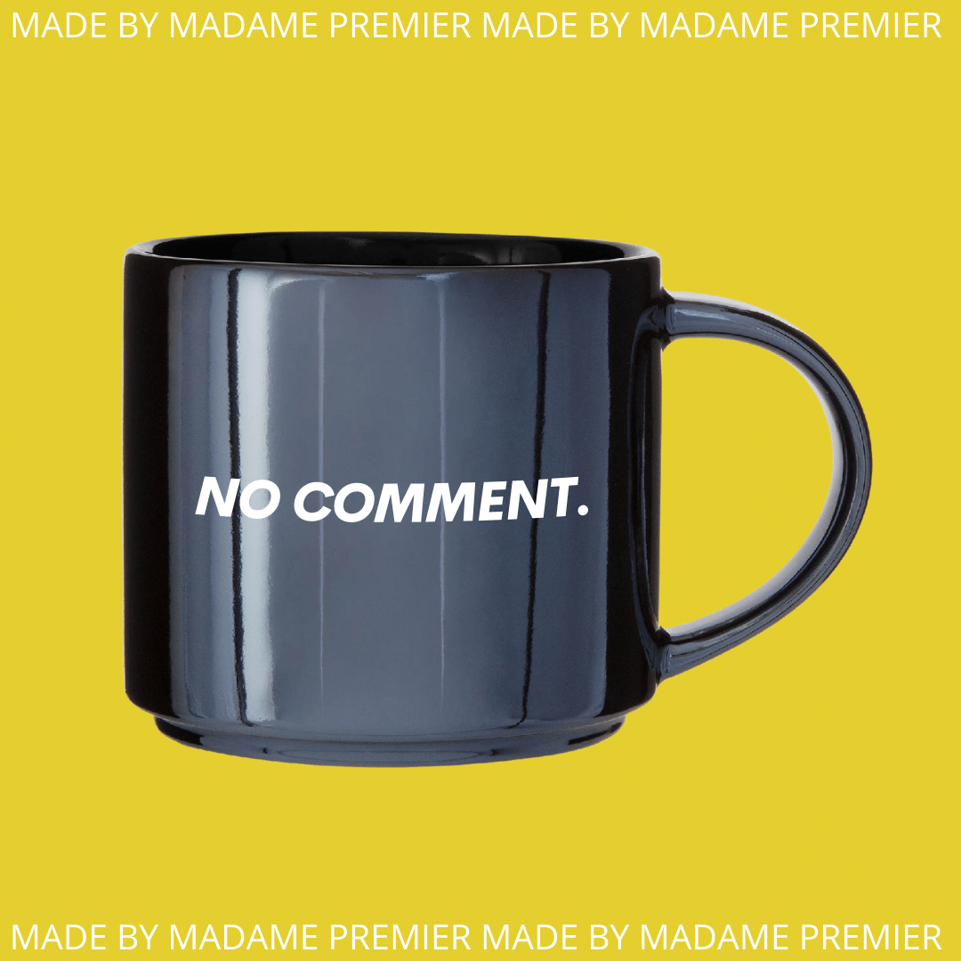 Madame Premier No Comment Mug