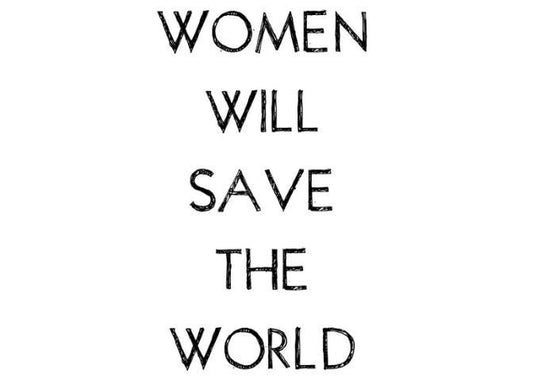 Women Will Save The World Card