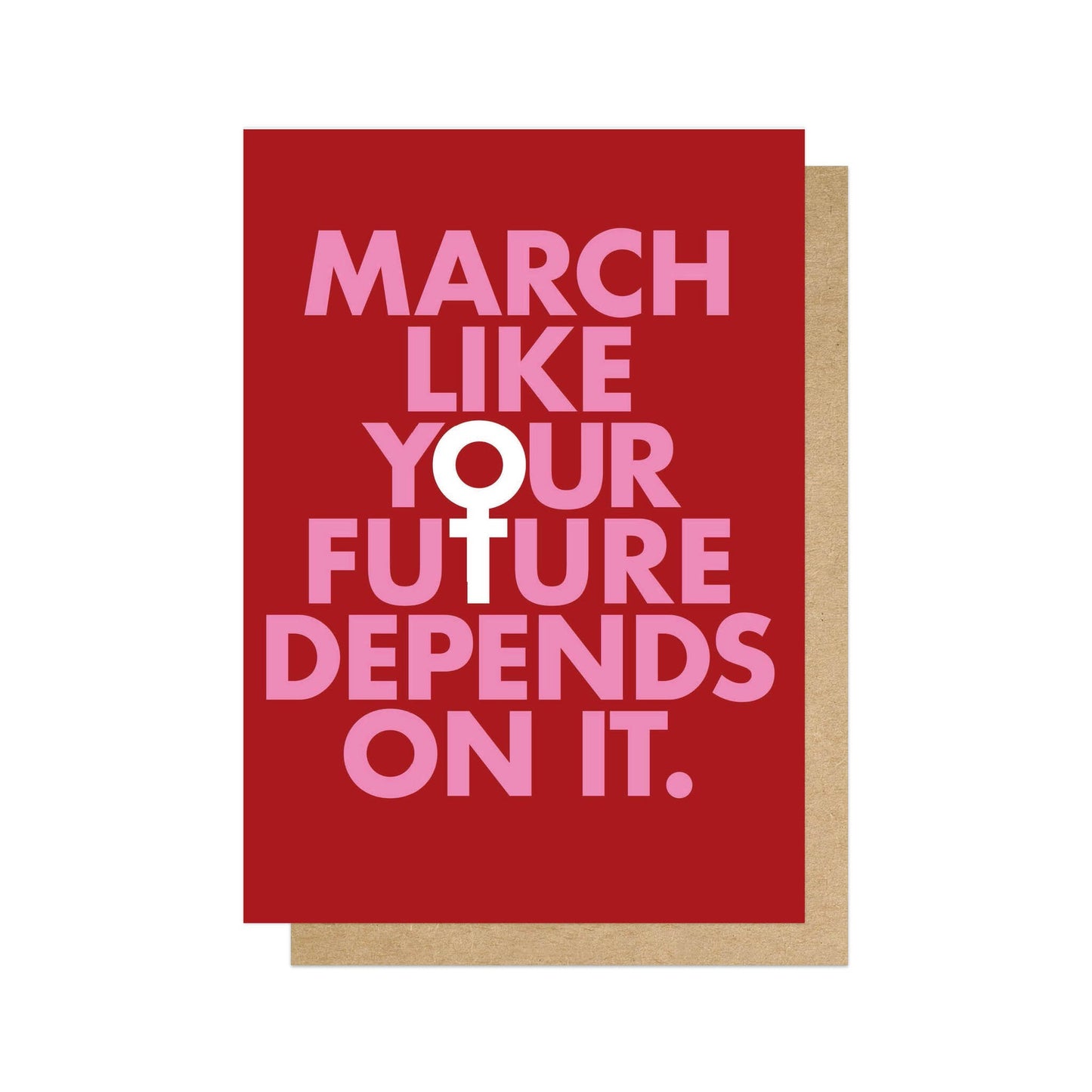 March Like Your Future Depends On It Card
