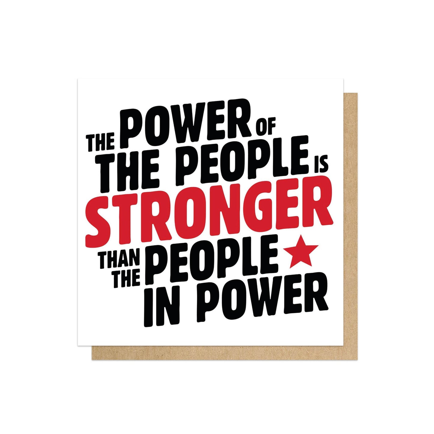 The Power Of The People Is Stronger Than The People In Power Card
